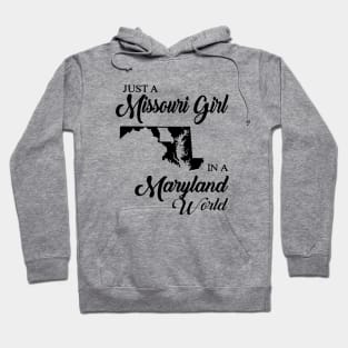 Just A Missouri Girl In A Maryland World Mom Hoodie